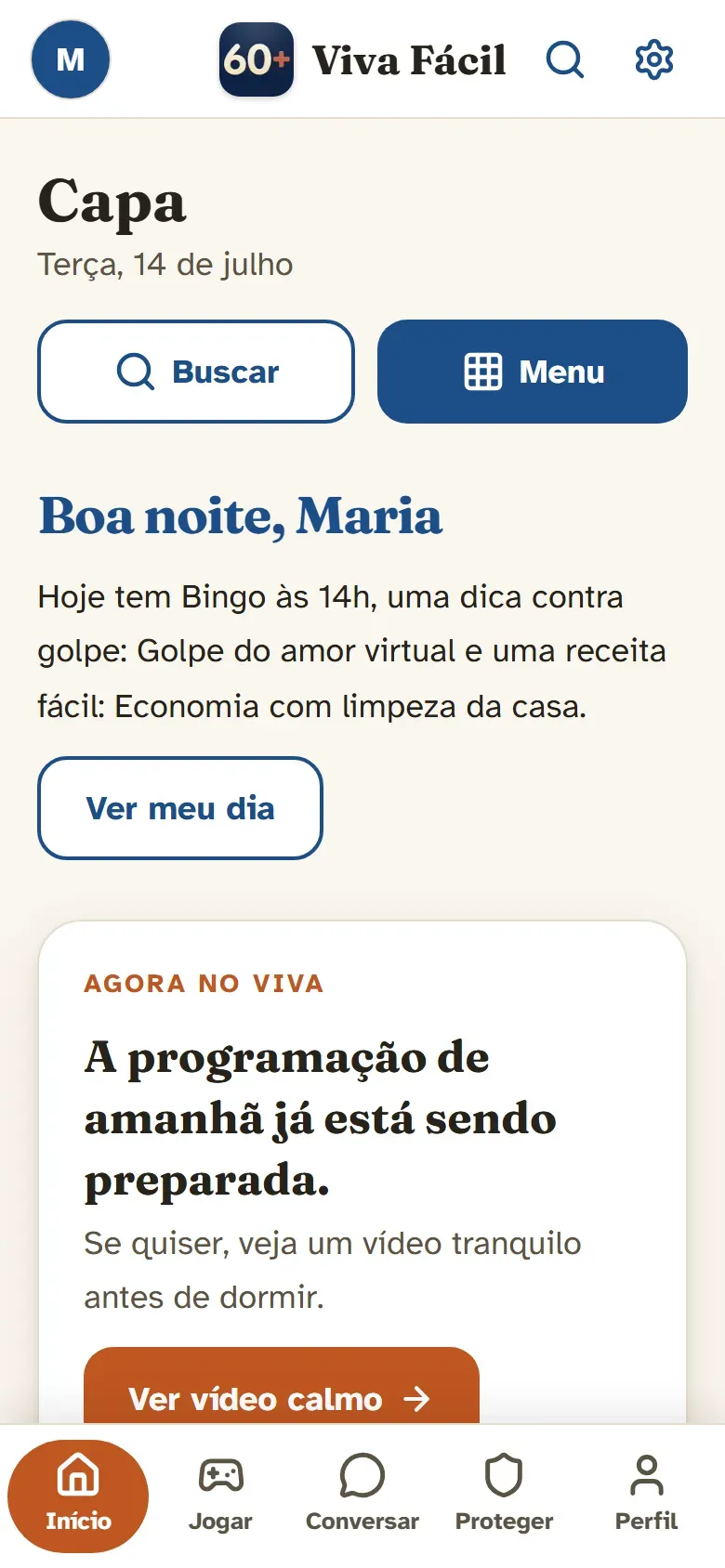 Tela da Capa do Viva Fácil mostrando o resumo do dia: Bingo às 13h30, uma dica contra golpe e uma receita fácil, com o botão Ver meu dia (imagem ilustrativa da tela real do aplicativo).